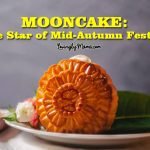 mooncake - mooncake festival - Filipino-Chinese- mid-autumn festival - good luck - lotus paste - Chinese tradition