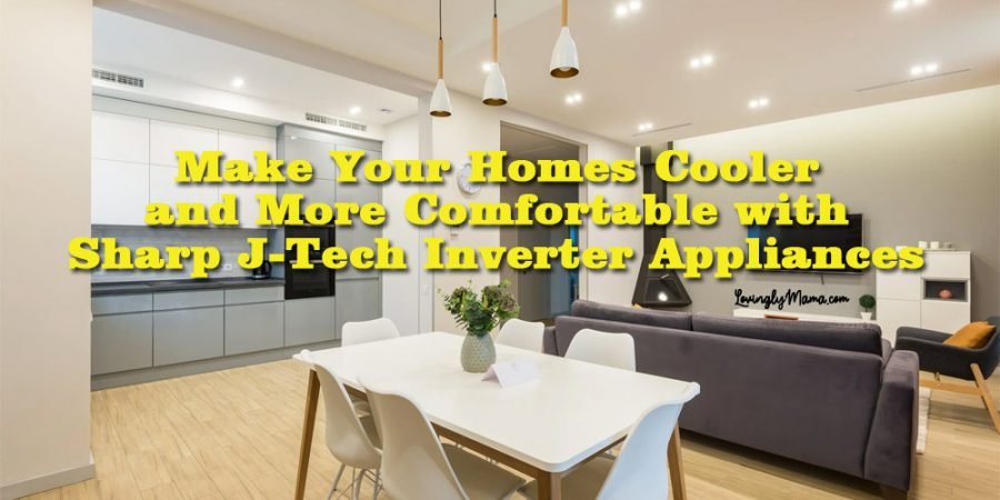 Sharp J-Tech Inverter Air conditioner - Sharp J-Tech Inverter Refrigerator - summer - electric bills - home improvement - living room and kitchen