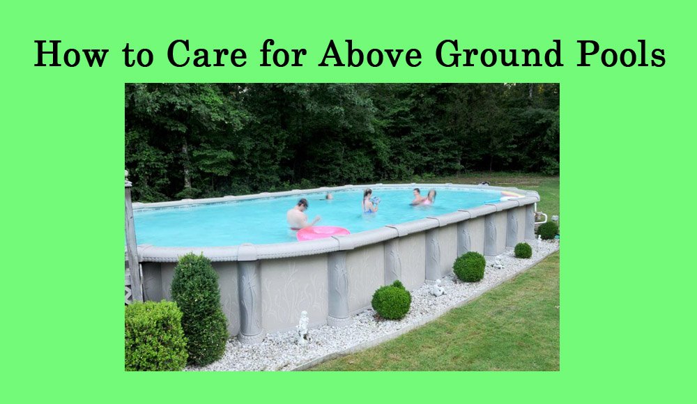 taking care of an above ground pool