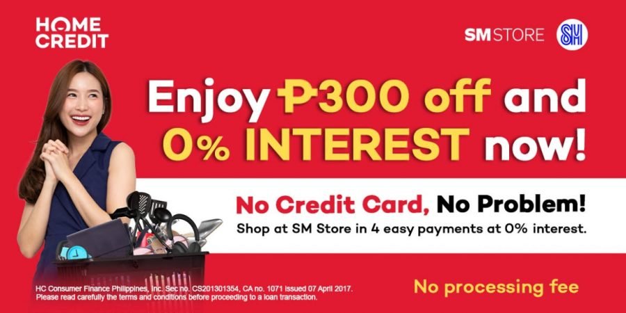 Home Credit - SM Store - 0% interest - 300 pesos off - shopping - savings