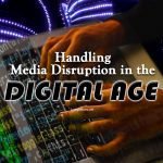 handling media disruption in the digital age - responsible digital citizenship - online news reporting - online media - online journalists - cover